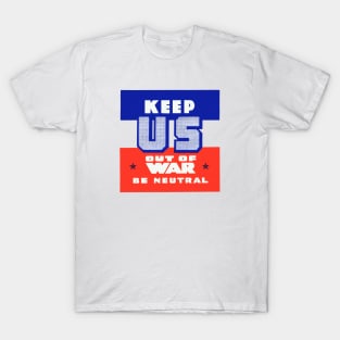 1940 Keep US Out of War T-Shirt